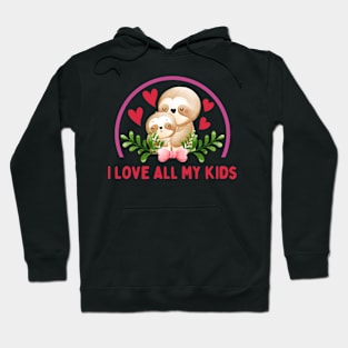 I love all my kids Hoodie